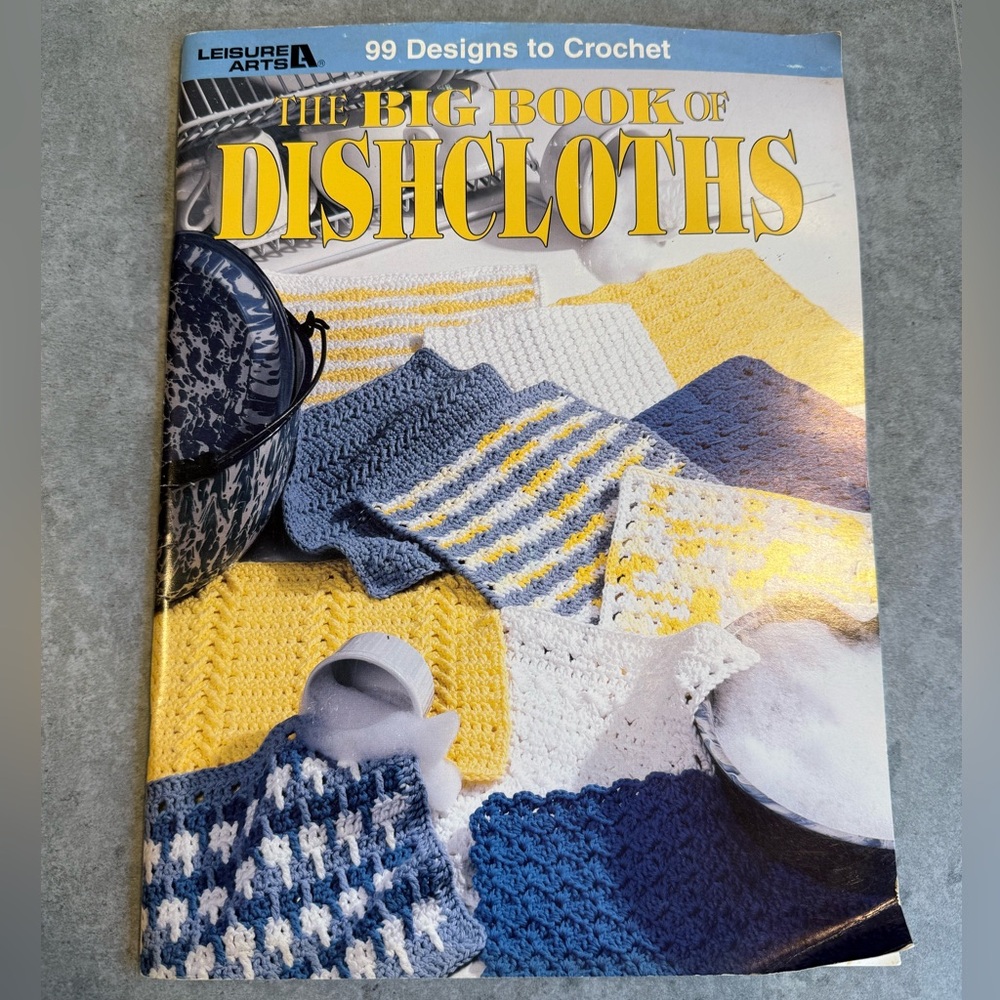 Leisure Arts The Big Book of Dishcloths 99 Designs to Crochet